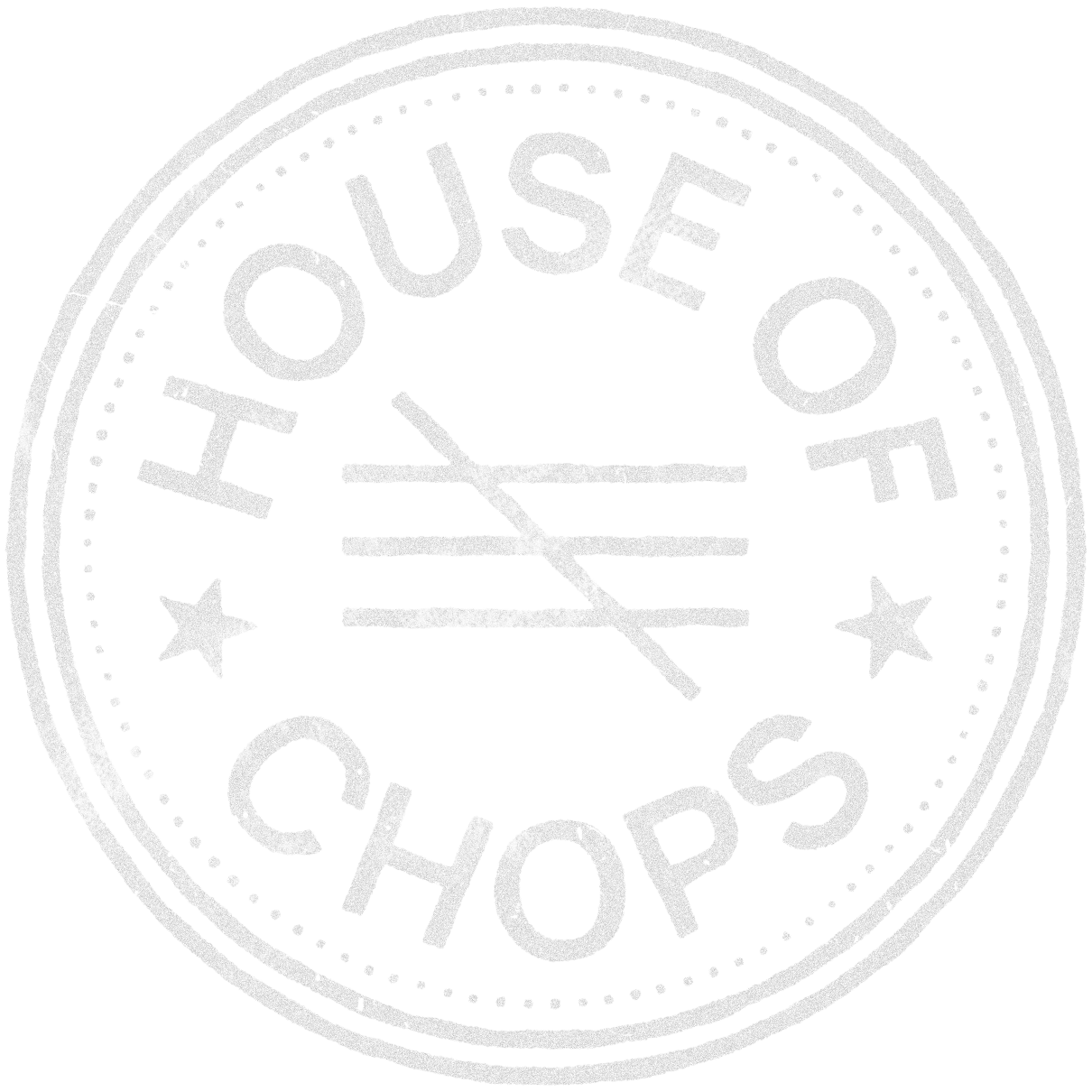 HOUSE OF CHOPS